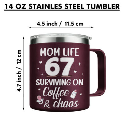 Funny Mom Life 67 Stainless Steel 14 Oz Tumbler, Mothers Day Gifts from Daughter Son, Birthday Gift for Mothers in Law, Mama, Grandma, Tumblers for Women